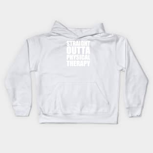Straight Outta Physical Therapy Kids Hoodie